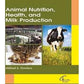 Animal Nutrition, Health , and Milk Production