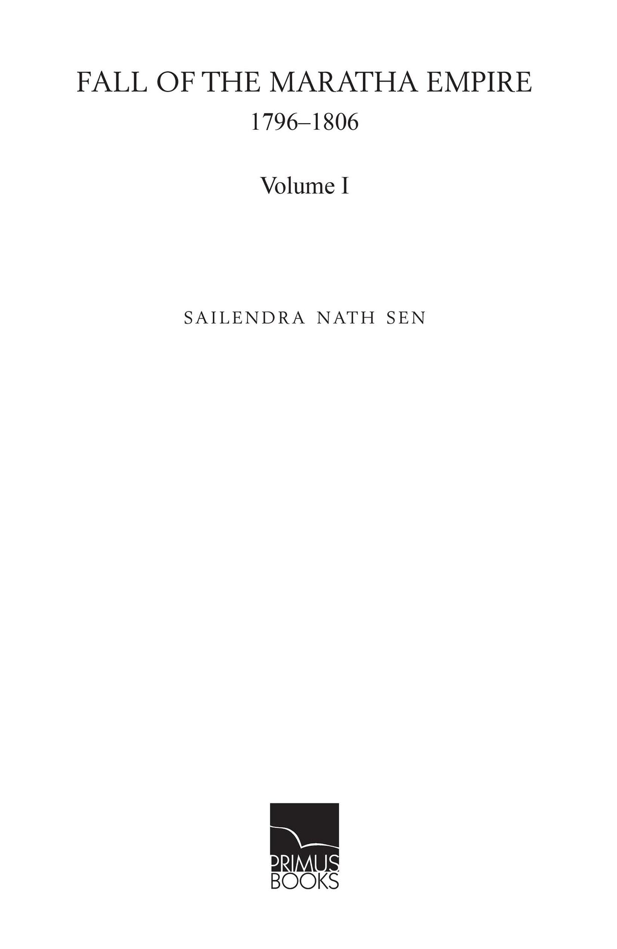 Fall of the Maratha Empire, Volume I, 1796-1806 - Retail Maharaj