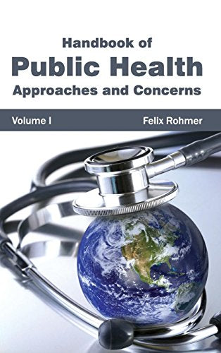 Handbook of Public Health: Volume I (Approaches and Concerns): 1