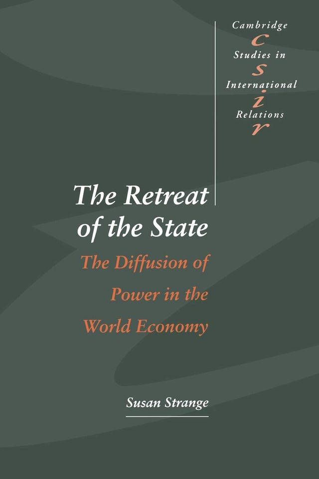 The Retreat of the State: The Diffusion of Power in the World Economy - Retail Maharaj