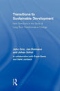 Transitions to Sustainable Development: New Directions in the Study of Long Term Transformative Change (Routledge Studies in Sustainability Transitions) - Retail Maharaj