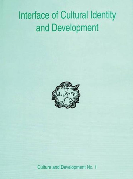 Interface of Cultural Identity and Development: no. 1 (Culture & development series, no. 1) - Retail Maharaj