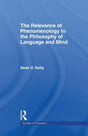 The Relevance of Phenomenology to the Philosophy of Language and Mind (Studies in Philosophy) - Retail Maharaj