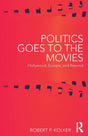 Politics Goes to the Movies: Hollywood, Europe, and Beyond - Retail Maharaj