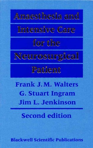 Anaesthesia and Intensive Care for the Neurosurgical Patient