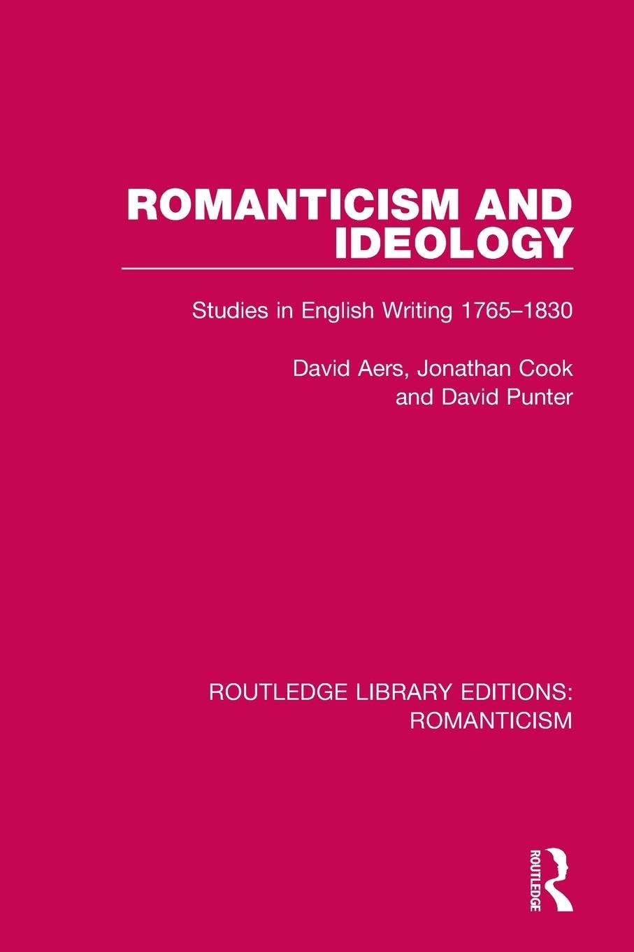 Romanticism and Ideology: Studies in English Writing 1765-1830 (Routledge Library Editions: Romanticism) - Retail Maharaj