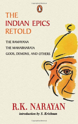 The Indian Epics Retold: The Ramayana, The Mahabharata, Gods Demons and Others Narayan, R. K. [Paperback] Narayan, R. K. - Retail Maharaj