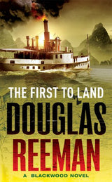 The First To Land: (The Blackwood Family: Book 2): an adrenalin-fuelled, all-action naval adventure from the master storyteller of the sea