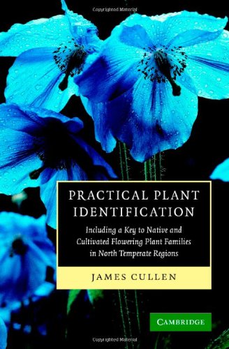 Practical Plant Identification: Including a Key to Native and Cultivated Flowering Plants in North Temperate Regions