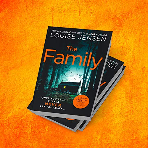 The Family: the most thrilling, suspenseful, terrifying and shocking psychological thriller of the year from the best selling author of The Sister