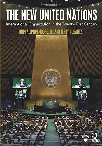 The New United Nations: International Organization in the Twenty-First Century - Retail Maharaj