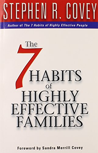 7 HABITS OF HIGHLY EFFECTIVE FAMILIES