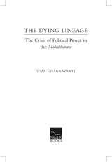 Primus Books - The Dying Lineage: The Crisis of Political Power in the Mahabharata