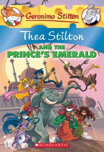 GERONIMO STILTON: THEA STILTON AND THE PRINCES EMERALD