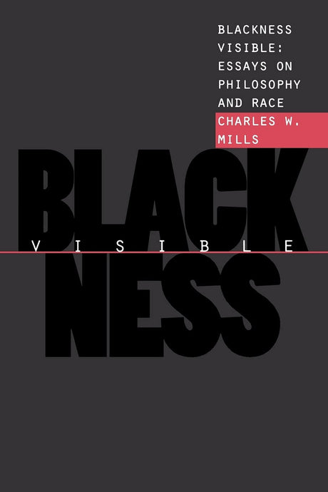 Blackness Visible: Essays on Philosophy and Race - Retail Maharaj