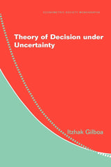 Theory of Decision under Uncertainty (Econometric Society Monographs)