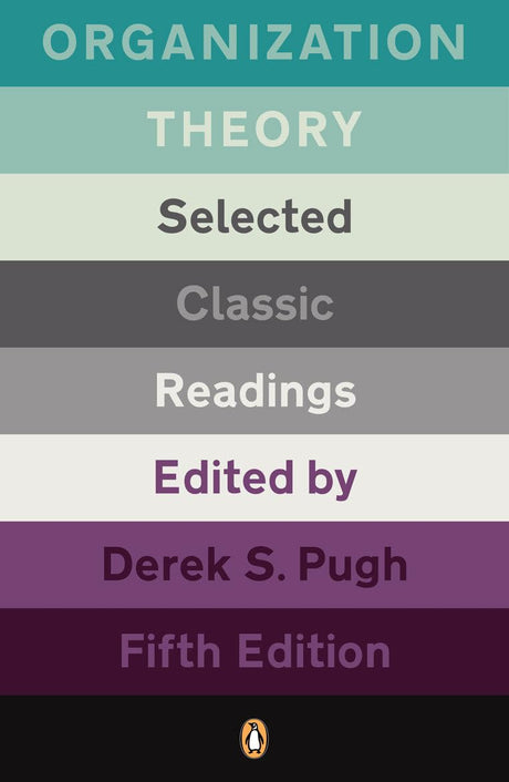 Organization Theory: Selected Classic Readings - Retail Maharaj
