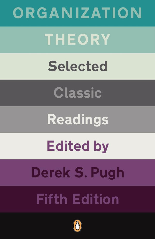 Organization Theory: Selected Classic Readings - Retail Maharaj