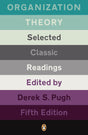 Organization Theory: Selected Classic Readings - Retail Maharaj