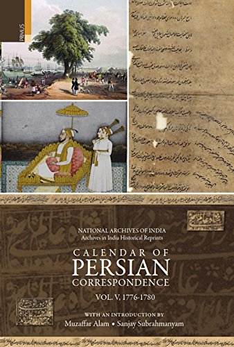 CALENDAR OF PERSIAN CORRESPONDENCE (VOL 5: 1776-1780) (National Archives of India: Archives in India Historical Reprints) - Retail Maharaj