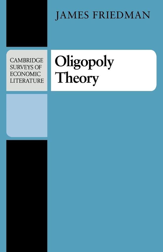 Oligopoly Theory (Cambridge Surveys of Economic Literature)