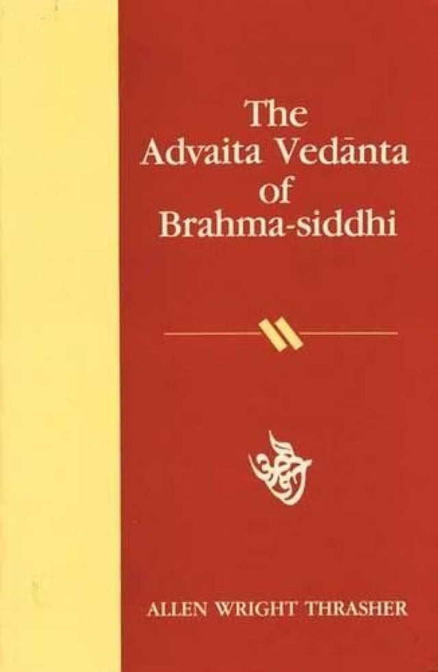 The Advaita Vedanta of Brahmasiddhi - Retail Maharaj