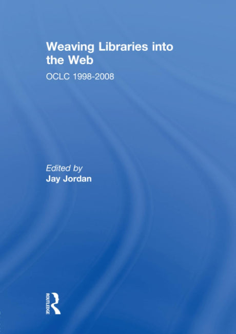Weaving Libraries into the Web: OCLC 1998-2008 - Retail Maharaj