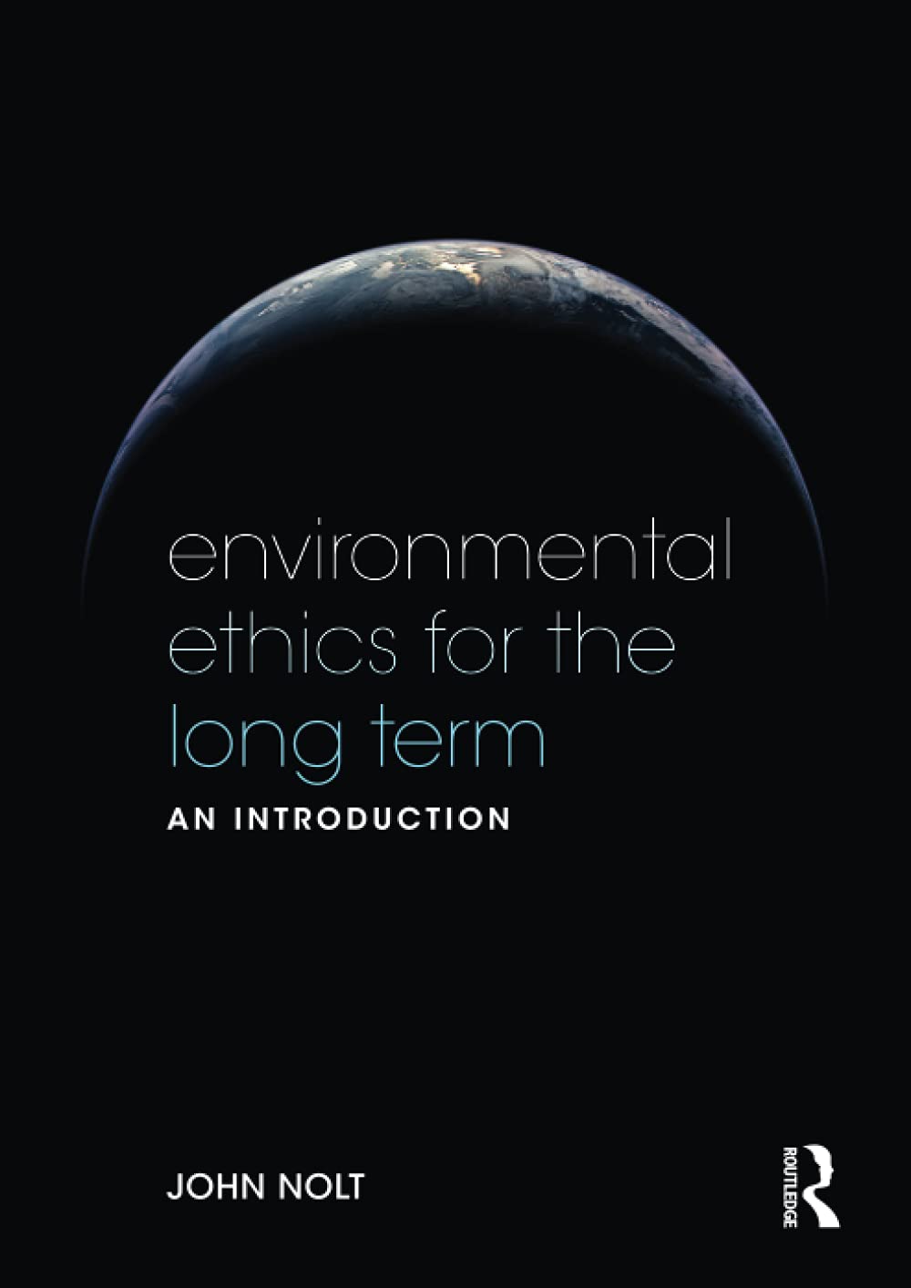 Environmental Ethics for the Long Term: An Introduction - Retail Maharaj