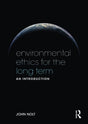 Environmental Ethics for the Long Term: An Introduction - Retail Maharaj