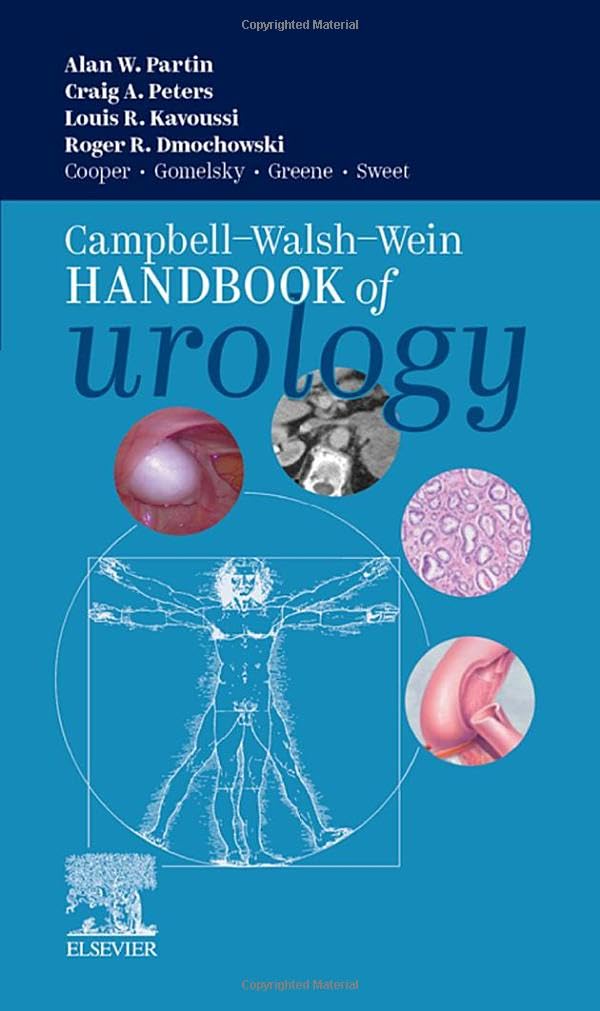 CAMPBELL WALSH WEIN HANDBOOK OF UROLOGY: 1ST EDITION