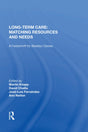 Long-Term Care: Matching Resources and Needs: A Festschrift for Bleddyn Davies - Retail Maharaj