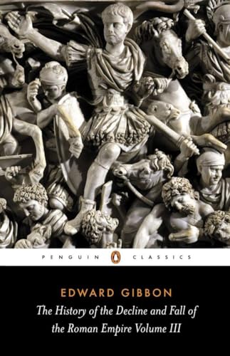 The History of the Decline and Fall of the Roman Empire: 3 Edward Gibbon