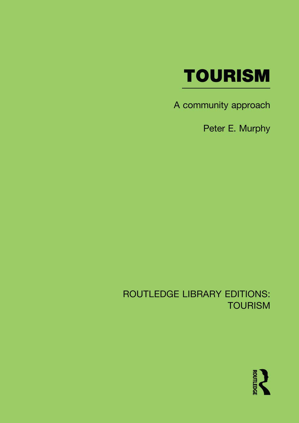 Tourism: A Community Approach (RLE Tourism) (Routledge Library Editions: Tourism)