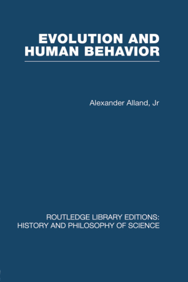 Evolution and Human Behaviour: An Introduction to Darwinian Anthropology (Routledge Library Editions: History & Philosophy of Science) - Retail Maharaj