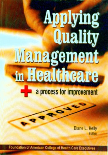 Applying Quality Management in Health Care: + a Process for Improvement - Retail Maharaj