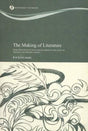The Making of Literature: Some Principles of Criticism Examined in the Light of Ancient and Modern theory - Retail Maharaj