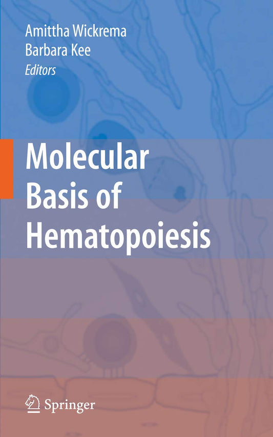 MOLECULAR BASIS OF HEMATOPOIESIS