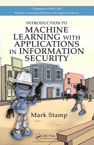 Introduction to Machine Learning with Applications in Information Security (Chapman & Hall/CRC Machine Learning & Pattern Recognition) - Retail Maharaj