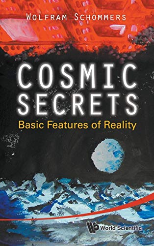 Cosmic Secrets: Basic Features Of Reality - Retail Maharaj