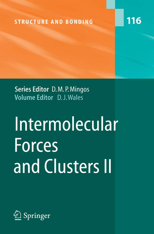 Intermolecular Forces and Clusters II: 116 (Structure and Bonding)