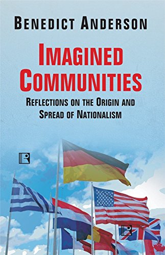 IMAGINED COMMUNITIES: Reflections on the Origin and Spread of Nationalism - Retail Maharaj