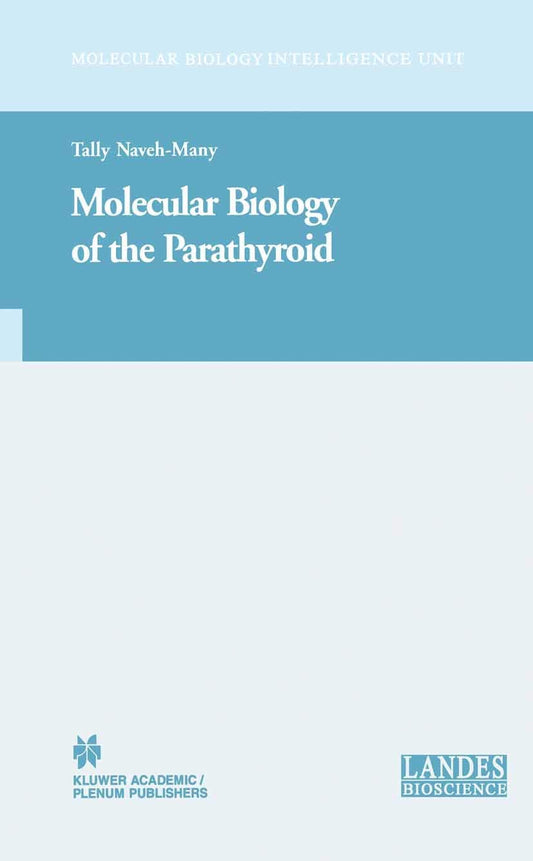 Molecular Biology of the Parathyroid (Molecular Biology Intelligence Unit)