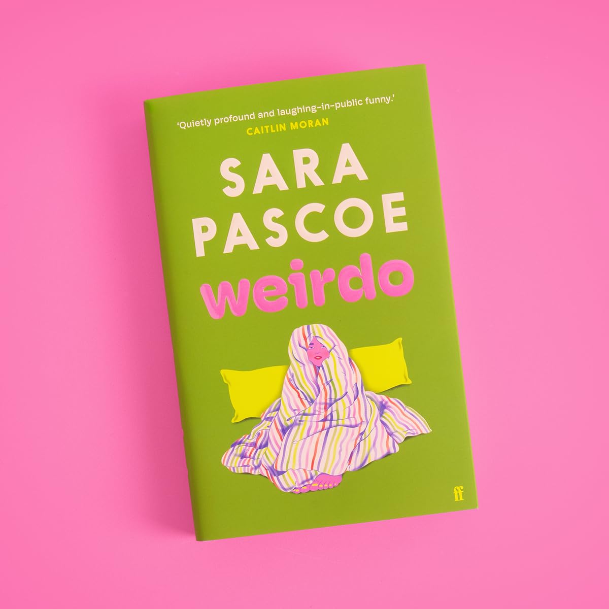 Weirdo: 'Intense, also BRILLIANT, funny and forensically astute.' Marian Keyes