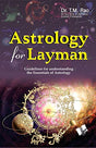 Astrology for Layman: Guidelines for Understanding the Essentials of Astrology [English] By Dr. T.M. Rao - Retail Maharaj