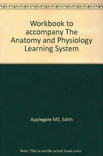 The Anatomy and Physiology Learning System Workbook