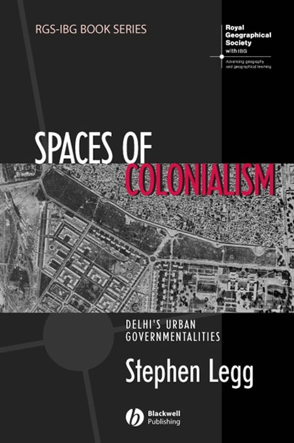 Spaces of Colonialism: Delhi'S Urban Governmentalities - Retail Maharaj
