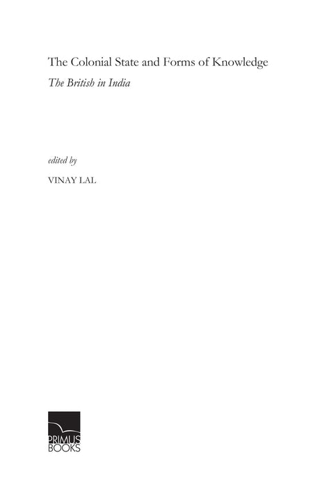 The Colonial State and Forms of Knowledge: The British in India - Retail Maharaj