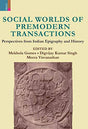 Social Worlds of Premodern Transactions: Perspectives from Indian Epigraphy and History - Retail Maharaj