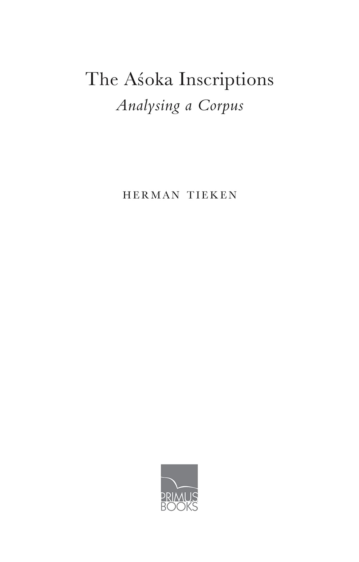 The Asoka Inscriptions: Analysing a Corpus - Retail Maharaj