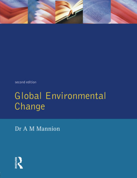 Global Environmental Change: A Natural and Cultural Environmental History - Retail Maharaj